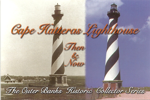 Cape Hatteras Lighthouse Then & Now Postcard (NC) - Click Image to Close