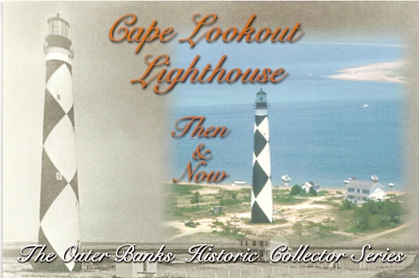 Cape Lookout Lighthouse Then & Now Postcard (NC)